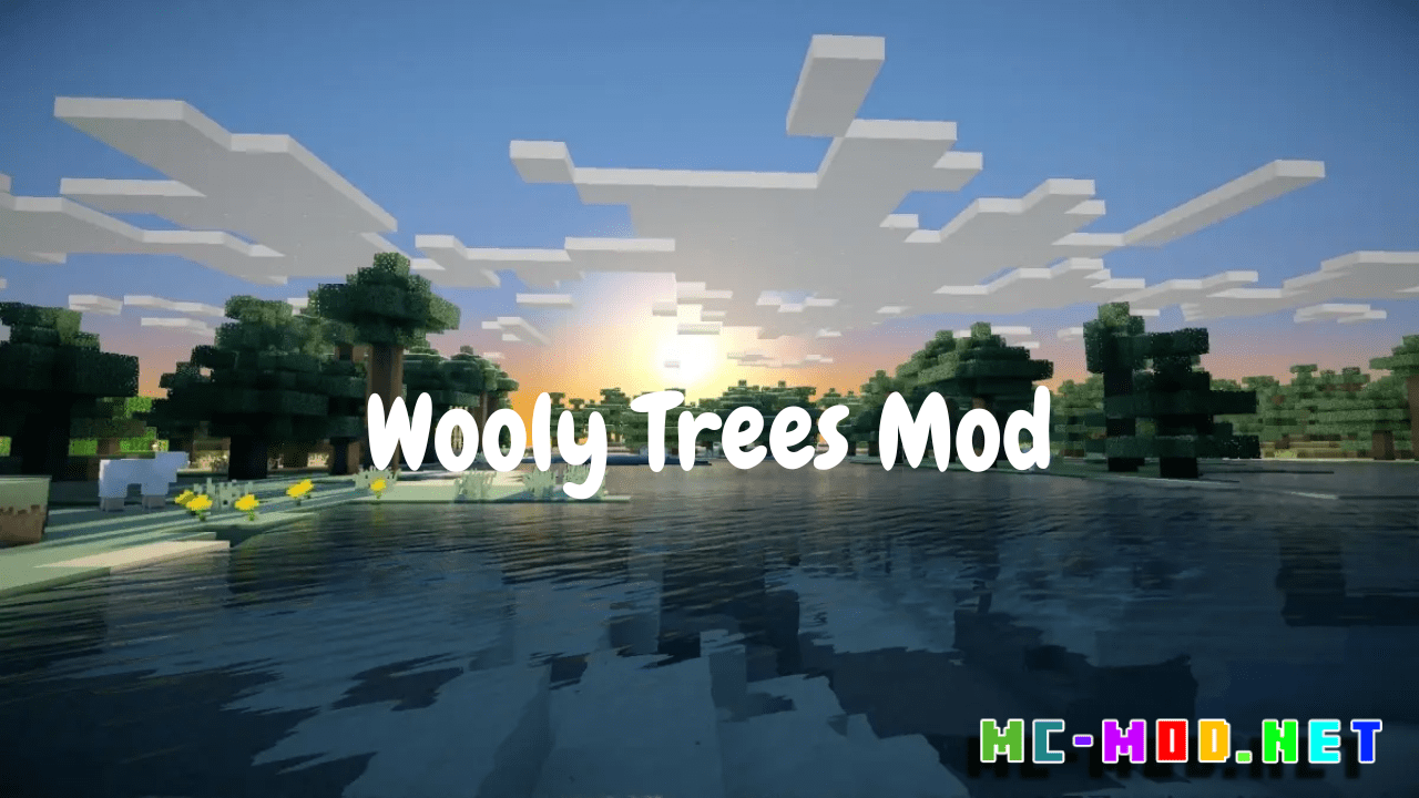 Wooly Trees Mod (1.20.6, 1.20.1) - Mc-Mod.Net